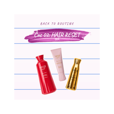 BACK TO ROUTINE — ČAS 02: HAIR RESET